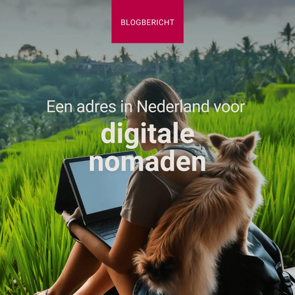 een adres in nederland voor digitale nomaden