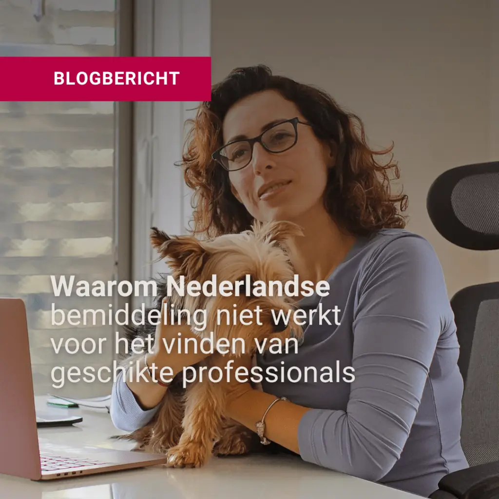 outsourcing waarom nederlandse bemiddeling niet werkt voor het vinden van geschikte professionals