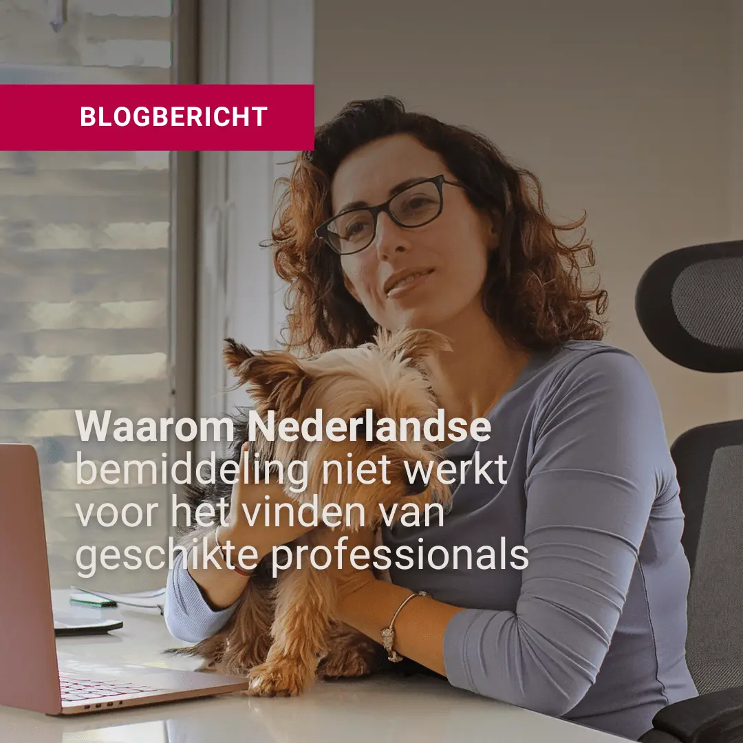 outsourcing waarom nederlandse bemiddeling niet werkt voor het vinden van geschikte professionals